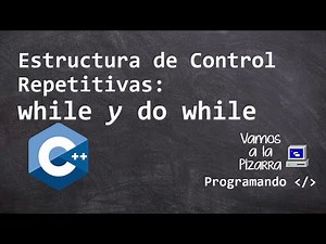 Basic C++ Course: Repetitive control structures while and do-while
