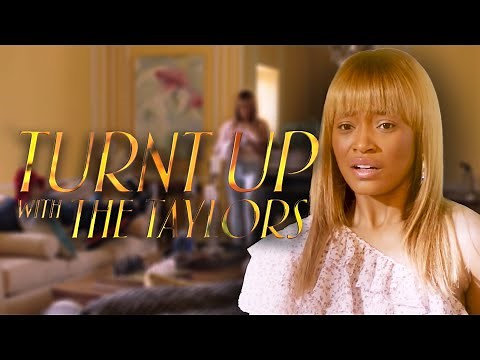 Turnt Up with The Taylors - Keke Palmer Original Series | EP01