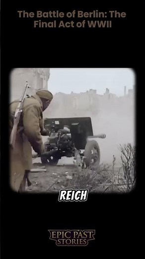 The Battle of Berlin The Final Act of WWII