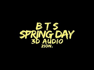 BTS(방탄소년단) - Spring Day(봄날) (3D Audio Version)