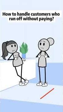 How to handle customers who run off without paying? #animations