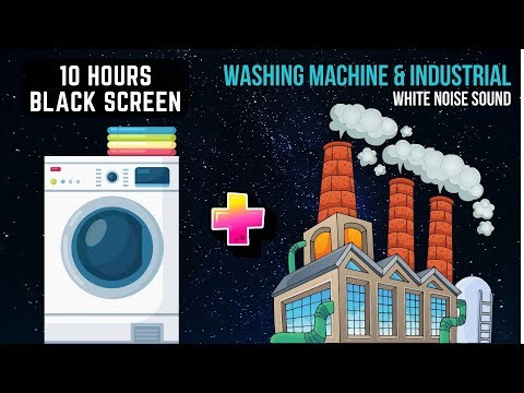 10 Hour Mix of WASHING MACHINE and INDUSTRIAL Sounds | White Noise - Black Screen