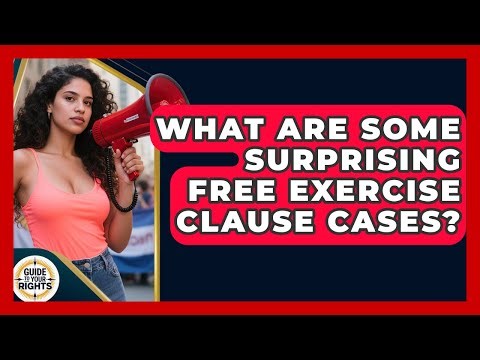 What Are Some Surprising Free Exercise Clause Cases? - Guide To Your Rights