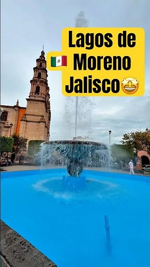 Visita Lagos de Moreno Jalisco 👍🏼🇲🇽🤩