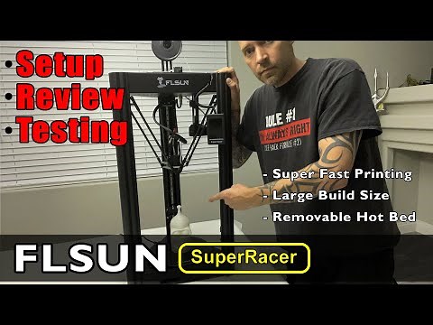 Super Fast Prints With FLSUN Super Racer - Unboxing, Setup & Full Review