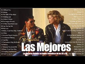 Música Romántica Para Relajarse 🎵 Baladas En Ingles Romanticas De Los 80 y 90