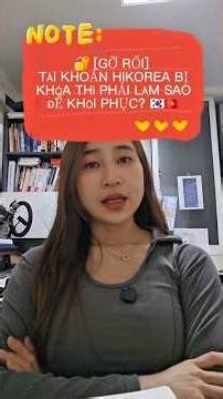 TÀI KHOẢN HIKOREA BỊ KHÓA THÌ PHẢI LÀM SAO?