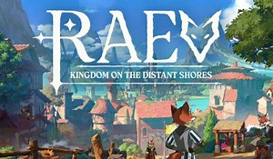 RAEV: Kingdom on the Distant Shores Has Launched Its Closed Beta Test