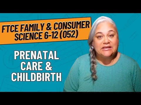 Practice Questions for Prenatal Care & Childbirth | FTCE Family & Consumer Science 6-12 (052)