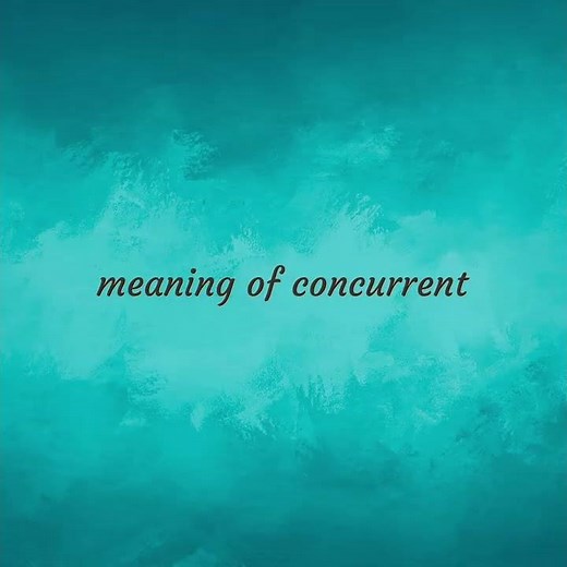 Concurrent | meaning of Concurrent