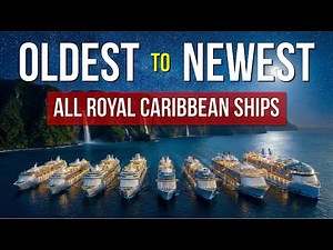 All Royal Caribbean Cruise Ship Classes - Oldest to Newest