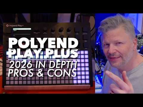 Polyend Play Plus 2026 Pros & Cons : from “not for me” to “a keeper”