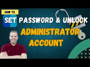 How to set a password and unlock the administrator account on a Windows computer