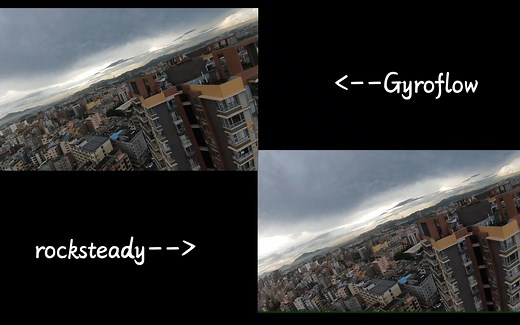 大疆FPV增稳对比-Gyroflow无陀螺仪数据和大疆内置Rocksteady，究竟谁更强大？
