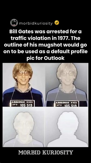 In 1977, Bill Gates was arrested in Albuquerque, New Mexico for running a red light and driving without a license. The Harvard drop-out was 21 or 22 at the time, and he publicly spoke about the incident in a 2007 profile for Time Magazine. | Morbid Curiosity