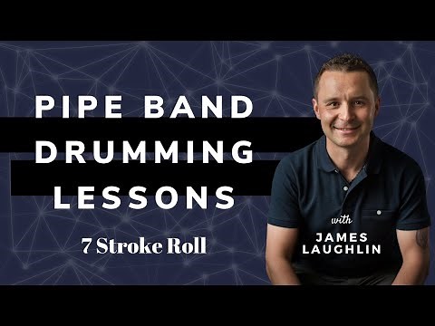 Pipe Band Drumming Lessons - Mastering the 7 stroke roll