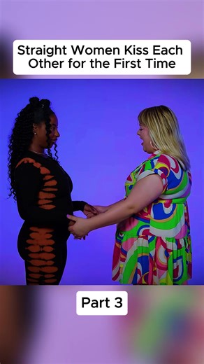 Straight Women Experience Their First Kiss Together