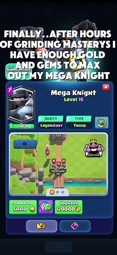 Maxing out my mega knight