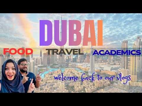 We are back | Dubai Shopping | Pakistani Food | Academics Insights