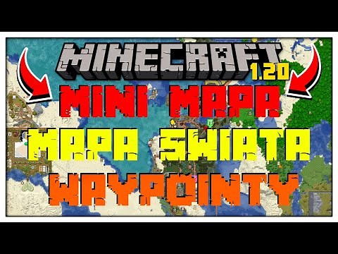 JAK POBRAĆ MINI MAPE I MAPE ŚWIATA DO MINECRAFT 1.20 - 1.20.6