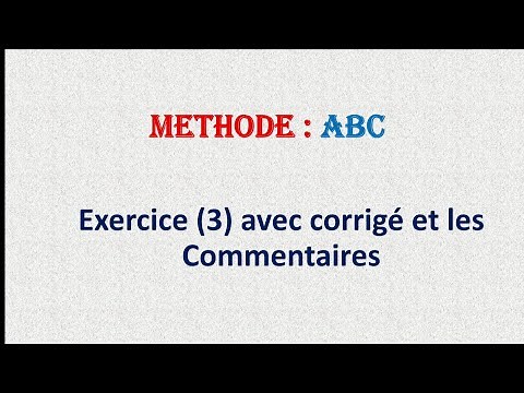 Méthode ABC : Exercice 3 avec corrigé et les commentaires