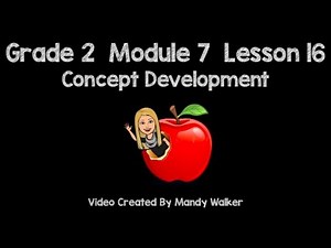 Grade 2 Module 7 Lesson 16 Concept Development NEW