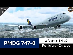 [P3D v4.5] PMDG 747-8i Lufthansa | Frankfurt to Chicago | Full Flight & Cruise Tutorial