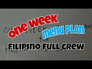 EP-02 ONE WEEK MENU PLAN FOR FILIPINO FULL CREW+BUHAY KUSINERO NG BARKO