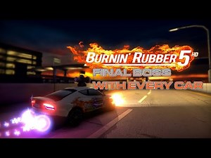 Burnin Rubber 5 Final Boss with EVERY CAR.