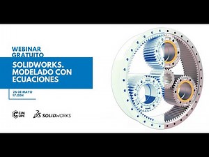 Webinar SolidWorks. Modelado con ecuaciones
