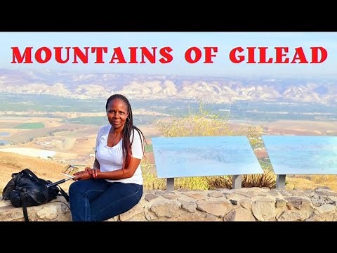 Where are the MOUNTAINS OF GILEAD? Let's Find out together.| Jordan Valley.| Bible Verses