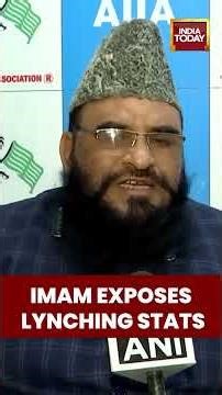 580 Dalits Killed In 3 Years, Shame On India: Imam On Lynchings | India Today