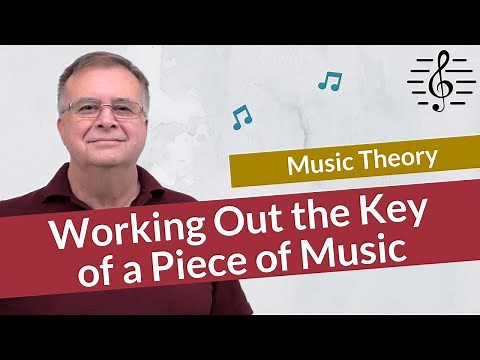 How to Work Out the Key of a Piece of Music - Music Theory