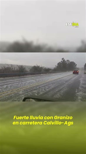 Fuerte lluvia con granizo en carretera Calvillo- Aguascalientes