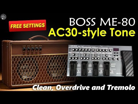 BOSS ME 80 AC30 Clean, Overdrive and Tremolo / How to program: Step by Step