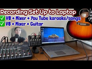 Record to a Laptop using V8 Sound card to Mixer with Guitar or You Tube karaoke song as your minus1