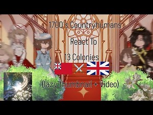PART 1 || 1700's Countryhumans React To || PLEASE Read Description!!!