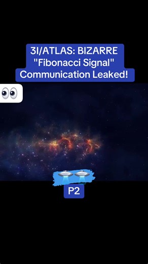 3I/ATLAS: BIZARRE "Fibonacci Signal" Communication Leaked!(P1) #news #footage #nasa #science #trending #ufo #alien #ufos #interstellarobjects #oumuamua #2IBorisov #interstellarvisitors #3IATLAS #asteroid #update #science #fyp #fypvideo | Haji Mangoen