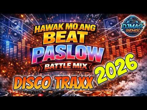 NEW HAWAK MO ANG BEAT PASLOW BATTLE MIX VERSION 2026 – DJMAR DISCO TRAXX