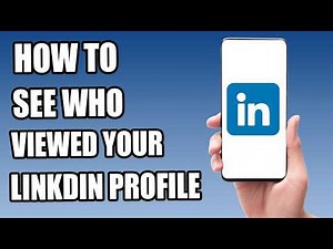 How to See Who Viewed Your LinkedIn Profile