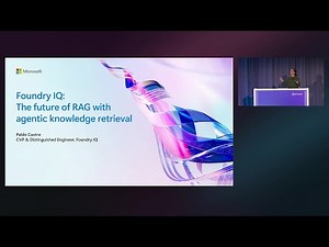 Foundry IQ: the future of RAG with knowledge retrieval and AI Search | BRK196