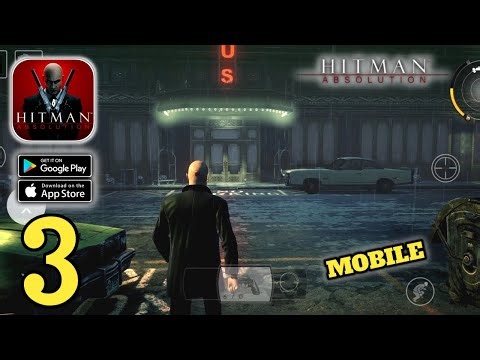 Hitman: Absolution - Mission 3 - Mobile Gameplay Walkthrough (Android,IOS) Part 3