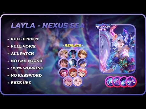 🔴 UPDATE! Script Skin Layla Nexus Sea - No Password | No Banned | Latest Patch
