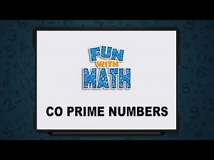 What are Co-Prime Numbers? Video Lecture | Advance Learner Course: Mathematics (Maths) Class 5