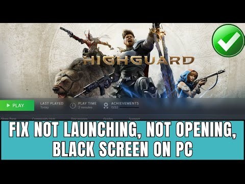 How To Fix Highguard Not Launching, Not Opening, Won't Start, Black Screen Error On PC/Steam