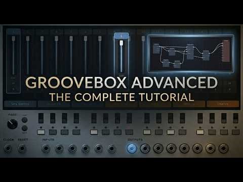 Groovebox Advanced Full Tutorial