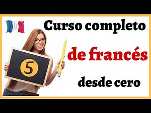 APRENDER FRANCÉS | Curso completo de francés para principiantes | Formar frases en francés - Curso 5