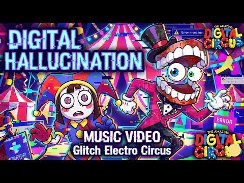 Digital Hallucination (MUSIC VIDEO) | The Amazing Digital Circus Fan Song | Glitch Electro Circus