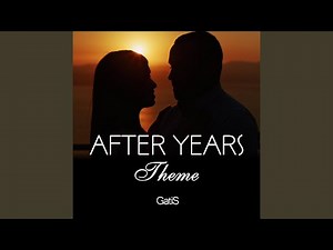 After Years. Theme