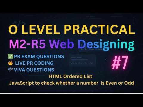 O Level Practical Exam | Web Designing | HTML Ordered List | JavaScript Even or Odd Program